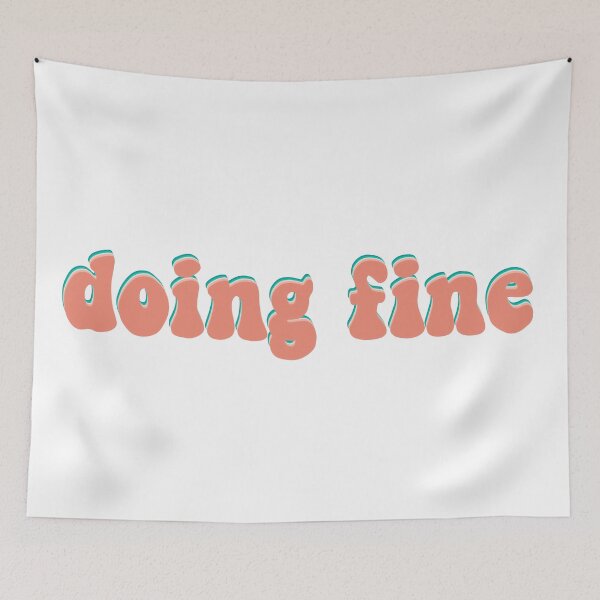 Item preview, Doing Fine designed and sold by kayleefisherr.