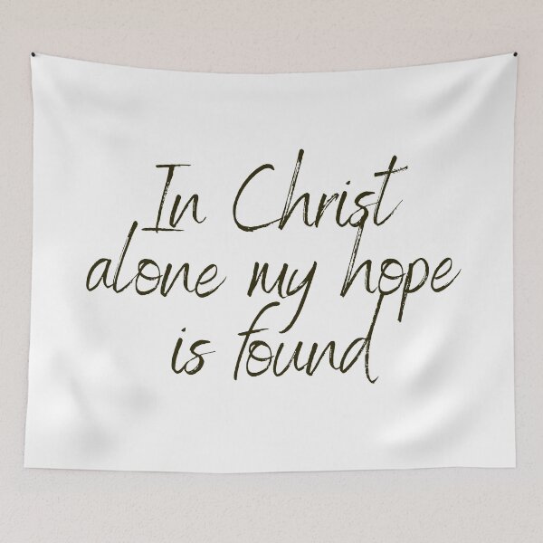 Item preview, In Christ alone my hope is found - Religious Quotes designed and sold by KarolinaPaz.