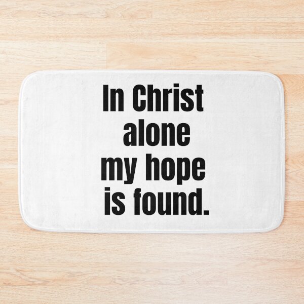 Item preview, In Christ alone my hope is found - Religious Quote designed and sold by KarolinaPaz.