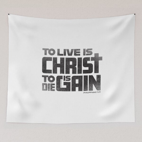Item preview, To Live is Christ, To Die is Gain - LIGHT ITEMS designed and sold by John the Craftsman.