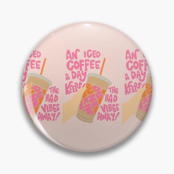 Item preview, an iced coffee a day keeps the bad vibes away designed and sold by avaacarr.