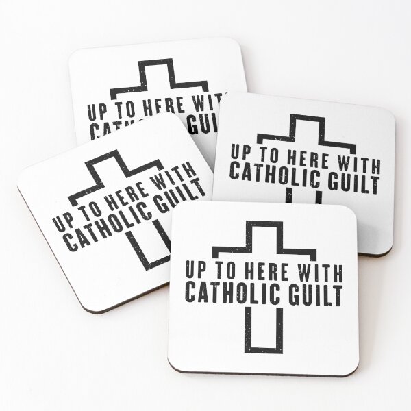 Item preview, Up To Here With Catholic Guilt Trips designed and sold by Maria Garcia.