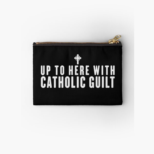 Item preview, Up To Here With Catholic Guilt Trips designed and sold by Maria Garcia.