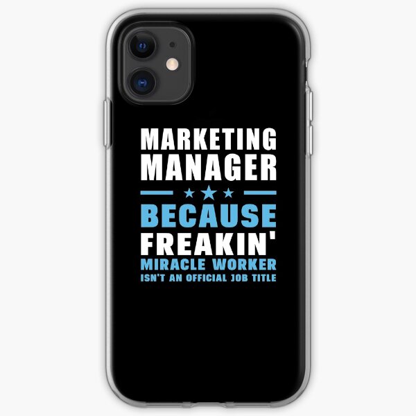 Gerente de marketing porque Freakin 'Miracle Worker no es un cargo oficial Funda blanda para iPhone