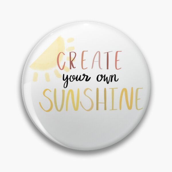 Item preview, "Create Your Own Sunshine" Sticker designed and sold by gsnavelydesigns.