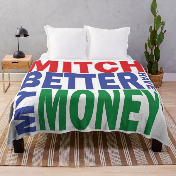 Item preview, Mitch Better Have My Money designed and sold by Pellucid.