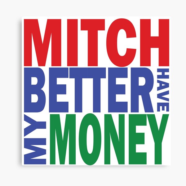 Money Makin Mitch Art Print for Sale by WakingDream