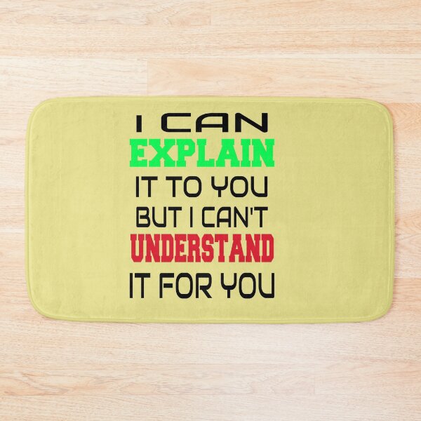 Item preview, I an Explain It to You But i Can't Understand It For You designed and sold by AVOGATO KITTY KAT  CAT.