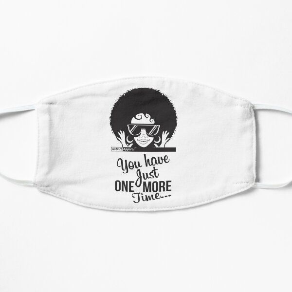 JUST ONE MORE TIME Mask
