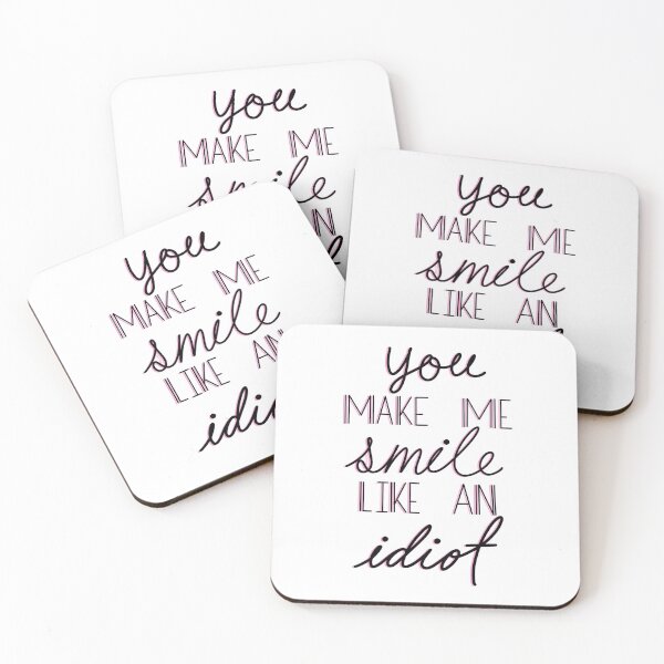 Item preview, You make me smile like an idiot designed and sold by meibox.