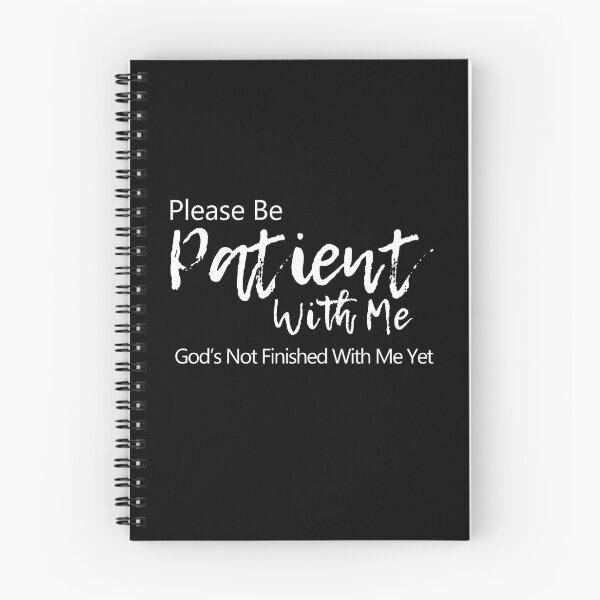 Item preview, Please be patient with me. God is not finished with me yet designed and sold by PlusAdore.