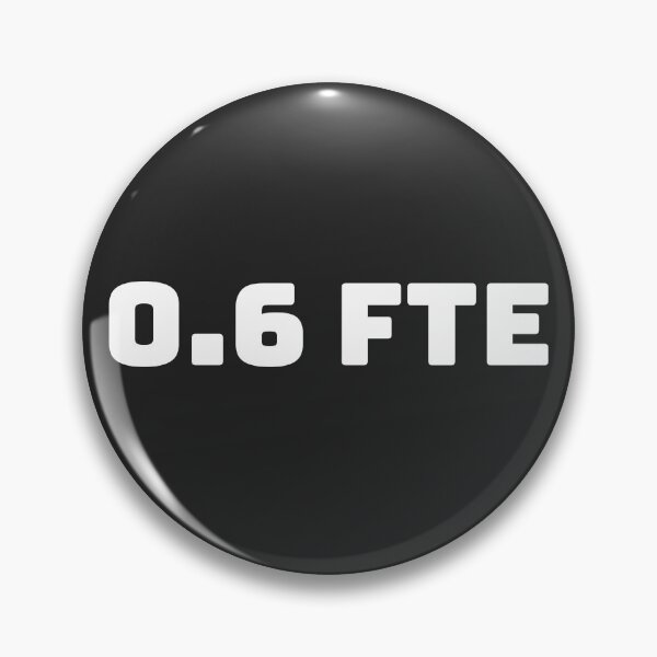 Item preview, Just a number - 0.6 FTE designed and sold by vonLotto.