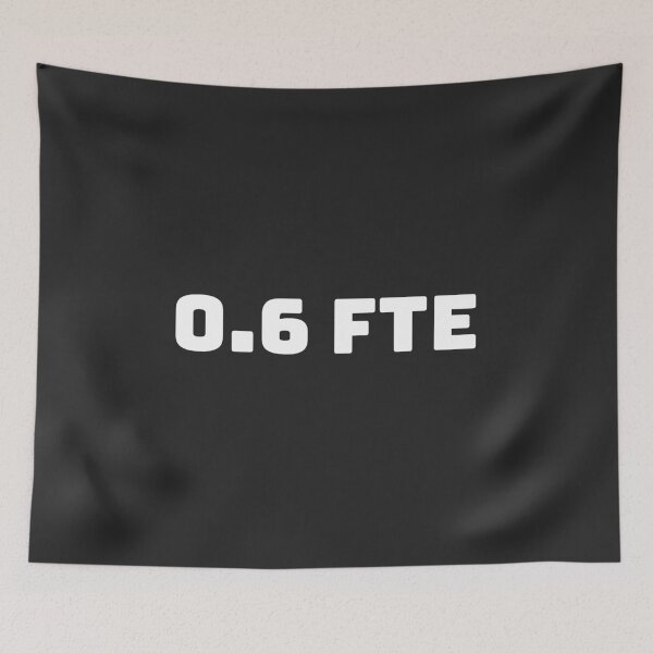 Item preview, Just a number - 0.6 FTE designed and sold by vonLotto.