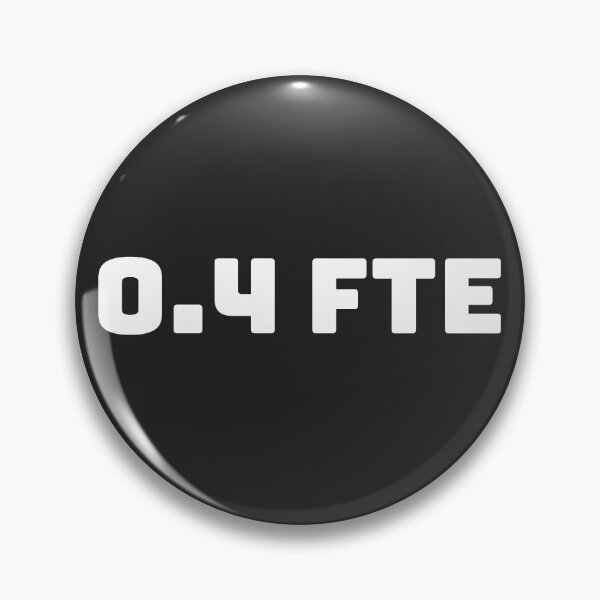 Item preview, Just a number - 0.4 FTE designed and sold by vonLotto.