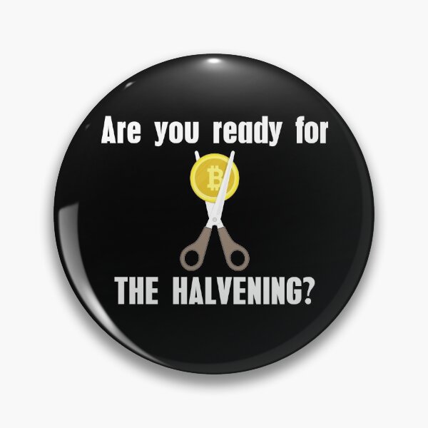 Item preview, Ready for the Halvening | Bitcoin Cryptocurrency designed and sold by Maria Garcia.