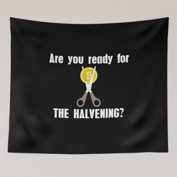 Item preview, Ready for the Halvening | Bitcoin Cryptocurrency designed and sold by Maria Garcia.