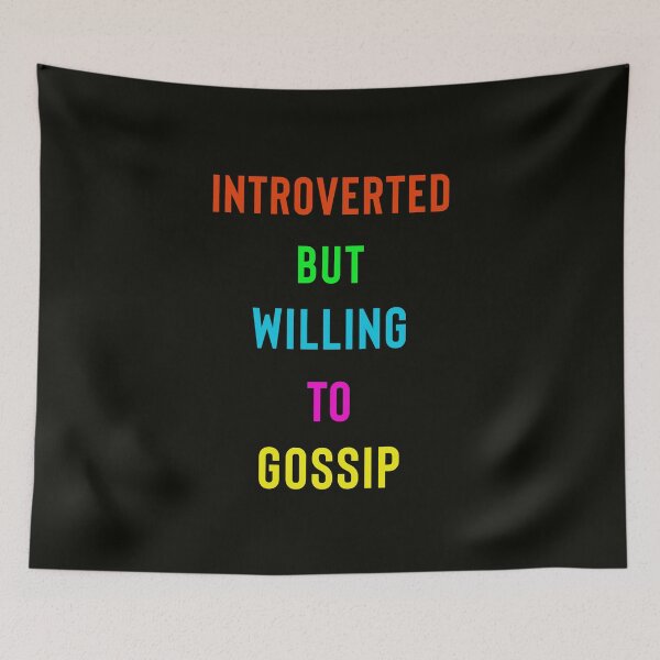 Item preview, Introverted But Willing To Gossip designed and sold by StoaMart.