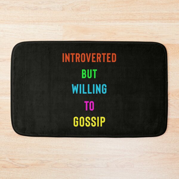 Item preview, Introverted But Willing To Gossip designed and sold by StoaMart.