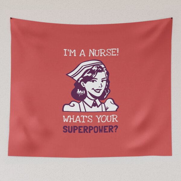Item preview, i'm a nurse what's your superpower? designed and sold by crack dsg.