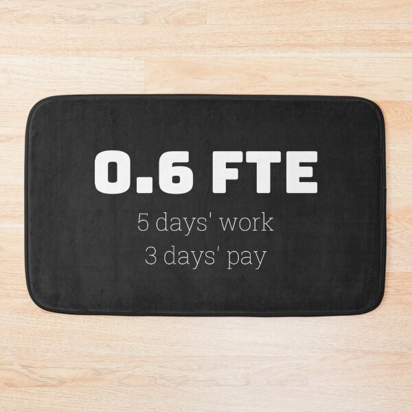 Item preview, 0.6 FTE - 5 days' work for 3 days' pay designed and sold by vonLotto.
