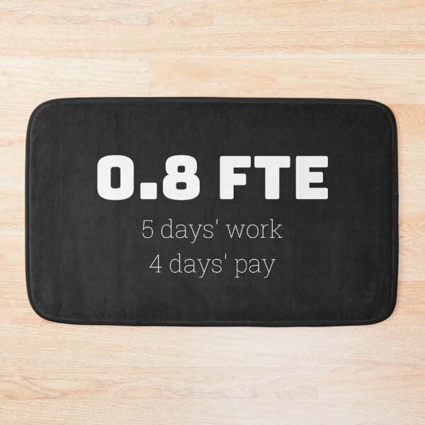 Item preview, 0.8 FTE - 5 days' work for 4 days' pay designed and sold by vonLotto.