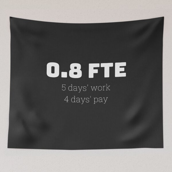 Item preview, 0.8 FTE - 5 days' work for 4 days' pay designed and sold by vonLotto.