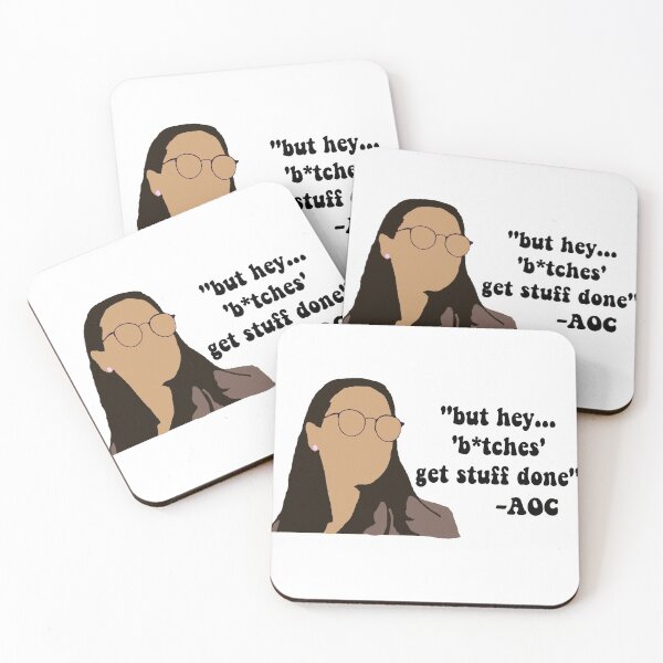 Item preview, AOC "b*tches get stuff done." designed and sold by KendallG16.