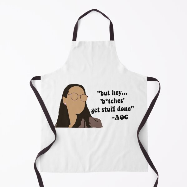 Item preview, AOC "b*tches get stuff done." designed and sold by KendallG16.