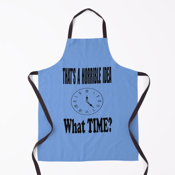 Item preview, That's A Terrible Idea. What time? designed and sold by AVOGATO KITTY KAT CAT.