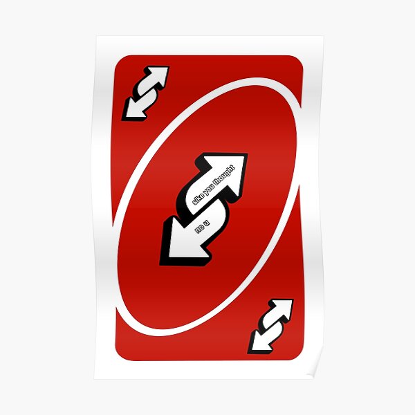 Uno Reverse Card Poster By Dyanalynn Redbubble