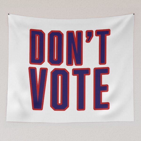 Item preview, Don’t Vote designed and sold by Anonymousbtb.