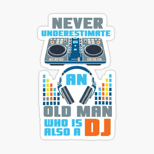 Item preview, Never Underestimate an Old Man Who is Also a DJ | DJ Mixing designed and sold by Dancing Dolphin Crafts.