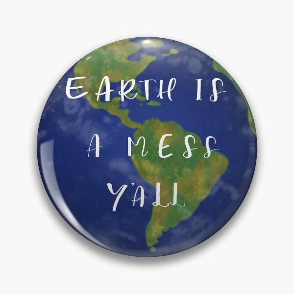 Item preview, Earth is a mess y’all  designed and sold by Mireya Cortez.