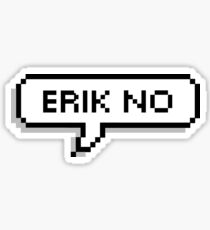 ERIK NO. Sticker