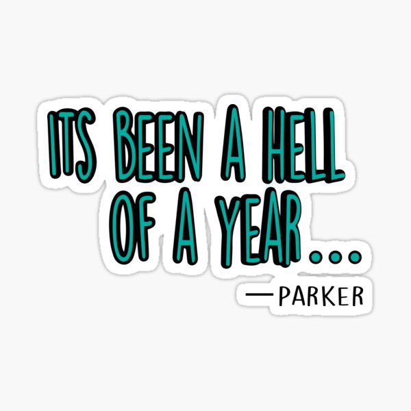 Its Been A Hell Of A Year Sticker