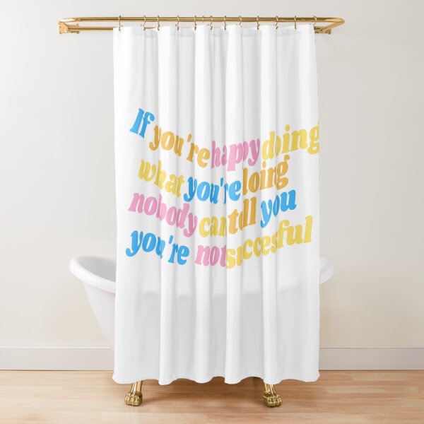 Harry Styles Quote Shower Curtain