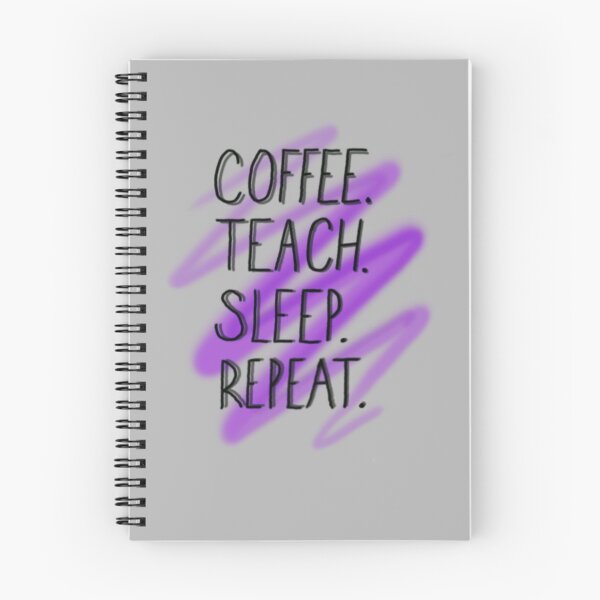 Item preview, Coffee, Teach, Sleep, Repeat designed and sold by Haley Scott.