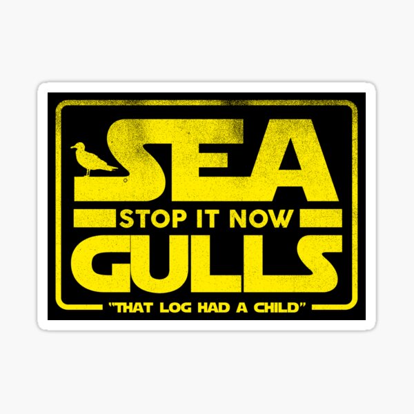 Seagulls Stop It Now Sticker