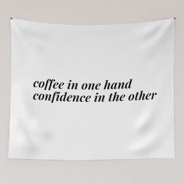 Item preview, Confidence Coffee Quote designed and sold by ayeshaha2020.