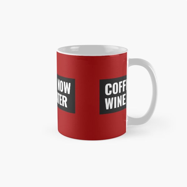 Item preview, Coffee now wine later  designed and sold by cathelkav.
