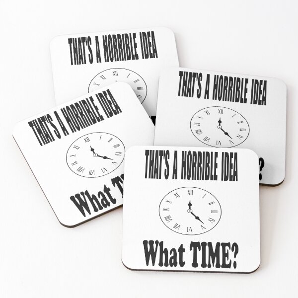 Item preview, That's A Terrible Idea. What time? designed and sold by AVOGATO KITTY KAT  CAT.