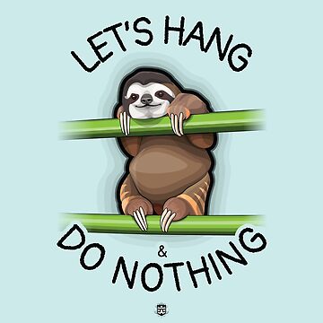 Artwork thumbnail, Let's Hang & Do Nothing Sloth by digitalchet