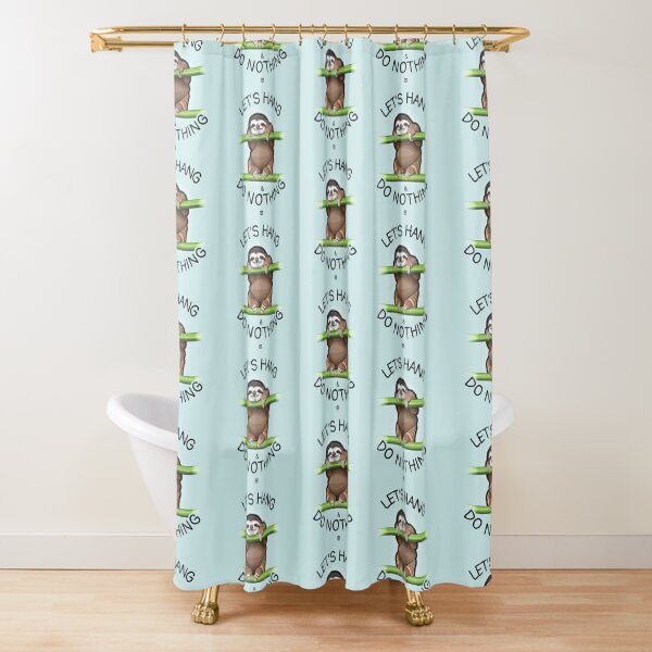 Let's Hang & Do Nothing Sloth Shower Curtain