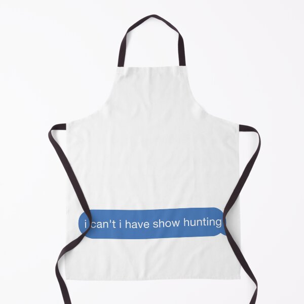 Item preview, i cant i have show hunting designed and sold by orlumbuspirate.