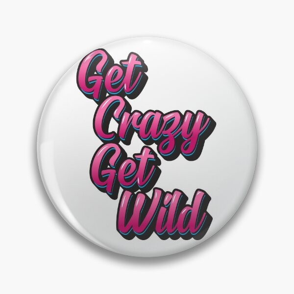 Item preview, Get Crazy Get Wild - Pink designed and sold by DzineMon.