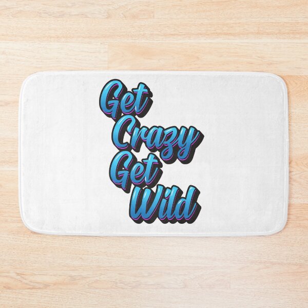 Item preview, Get Crazy Get Wild - Blue designed and sold by DzineMon.