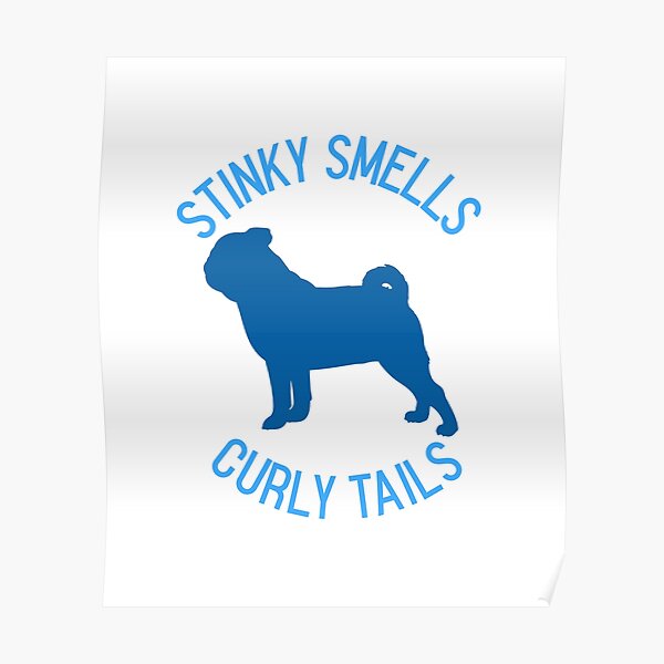 "Stinky Smells and Curly Tails" Poster for Sale by JCEasyLiving