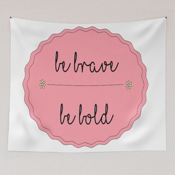 Item preview, Be Brave Be Bold Floral Design Quote designed and sold by ruqamar.