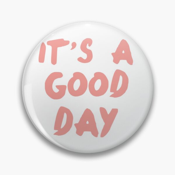 Item preview, It's a good day designed and sold by tamster1.