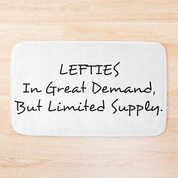 Item preview, Lefties in Great Demand but limited supply designed and sold by Gladiatorz.